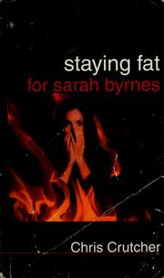 Cover of: Staying fat for Sarah Byrnes by Chris Crutcher