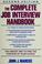 Cover of: The complete job interview handbook