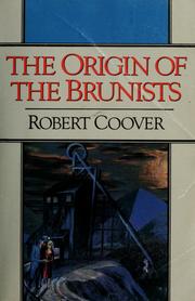 Cover of: The origin of the Brunists by Robert Coover