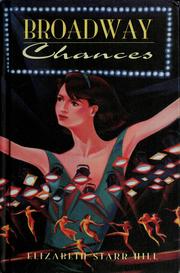 Cover of: Broadway chances by Elizabeth Starr Hill