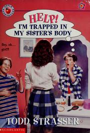 Cover of: Help! I'm Trapped in My Sisters Body by Todd Strasser