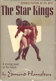 Cover of: The Star Kings: A Stirring Novel of the Future