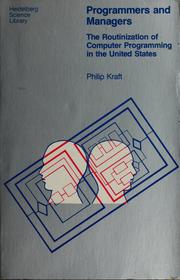 Cover of: Programmers and managers: the routinization of computer programming in the United States