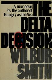 Cover of: The delta decision by Wilbur Smith