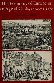 Cover of: Economy of Europe in an age of crisis, 1600-1750 by De Vries, Jan