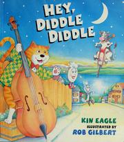 Cover of: Hey diddle, diddle by Kin Eagle