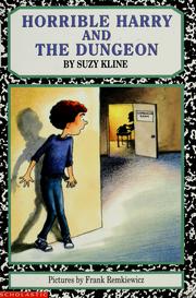Cover of: Horrible Harry and the dungeon by Suzy Kline