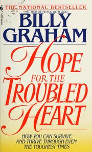 Cover of: Hope for the troubled heart by Billy Graham