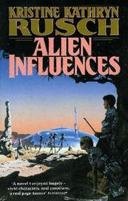 Cover of: Alien influences by Kristine Kathryn Rusch