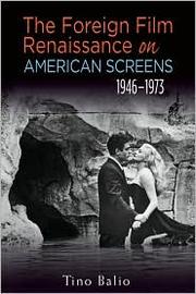 Cover of: The Foreign Film Renaissance on American Screens 1946-1973