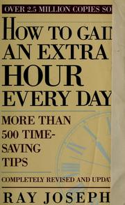 Cover of: How to gain an extra hour every day: more than 500 time-saving tips
