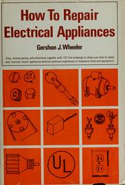 Cover of: How to repair electrical appliances by Gershon J. Wheeler