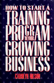 Cover of: How to start a training program in your growing business by Carolyn D. Nilson