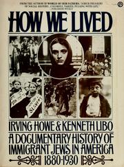 Cover of: How we lived by [edited] by Irving Howe and Kenneth Libo.
