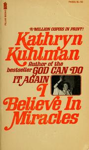 Cover of: I believe in miracles by Kathryn Kuhlman