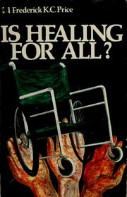 Cover of: Is Healing for All by Frederick Price