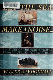 Cover of: Let the sea make a noise-- by Walter A. McDougall