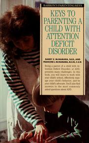 Cover of: Keys to parenting a child with attention deficit disorder by Barry E. McNamara