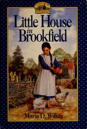 Cover of: Little house in Brookfield by Maria D. Wilkes