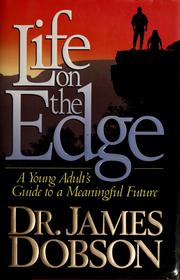 Cover of: Life on the edge by James C. Dobson