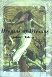 Cover of: Dreams of dreams and, The last three days of Fernando Pessoa