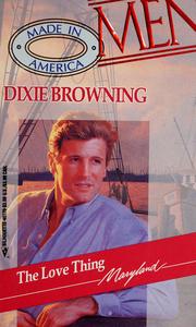 Cover of: The love thing by Dixie Browning