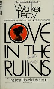 Cover of: Love in the ruins: the adventures of a bad Catholic at a time near the end of the world