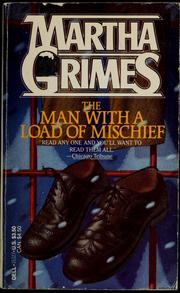 Cover of: The man with a load of mischief by Martha Grimes