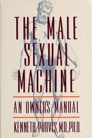 Cover of: The male sexual machine by Kenneth Purvis