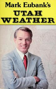 Cover of: Mark Eubank's Utah weather by Mark E. Eubank