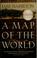 Cover of: A map of the world