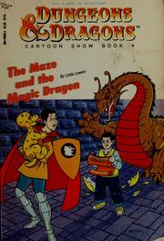 The maze and the magic dragon by Linda Lowery