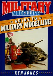 Military modelling guide to military modelling by Jones, Ken, Ken Jones