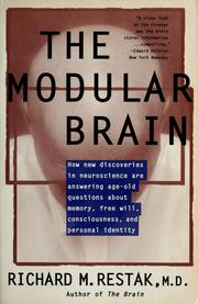 Cover of: The modular brain: how new discoveries in neuroscience are answering age-old questions about memory, free will, consciousness, and personal identity