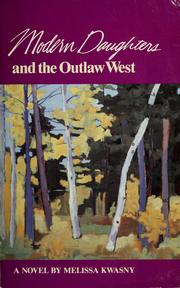 Cover of: Modern daughters and the outlaw west: a novel
