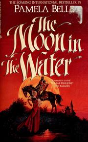 Cover of: The moon in the water. by Pamela Belle