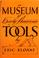 Cover of: A museum of early American tools