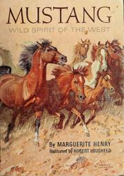 Cover of: Mustang; wild spirit of the West.