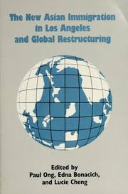 Cover of: The New Asian immigration in Los Angeles and global restructuring by edited by Paul Ong, Edna Bonacich, and Lucie Cheng.