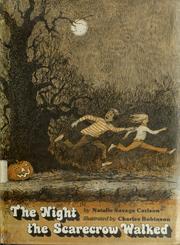 Cover of: The night the scarecrow walked by Natalie Savage Carlson
