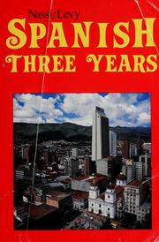 Cover of: The Nassi/Levy Spanish three years by Stephen L. Levy