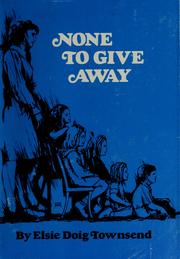 Cover of: None to give away.