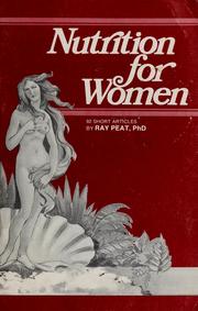 Cover of: Nutrition for women by Ray Peat