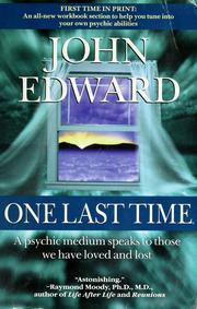 Cover of: One last time: a psychic medium speaks to those we have loved and lost