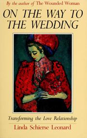 Cover of: On the way to the wedding: transforming the love relationship