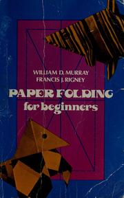 Cover of: Paper Folding for Beginners by William D. Murray