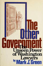 Cover of: The other government: the unseen power of Washington lawyers