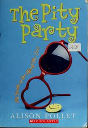 Cover of: The pity party: 8th grade in the life of me, Cass