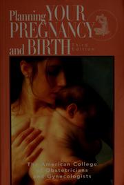 Cover of: Planning your pregnancy and birth by American College of Obstetricians and Gynecologists.