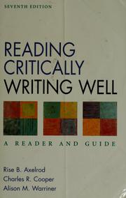 Reading critically, writing well by Rise B. Axelrod